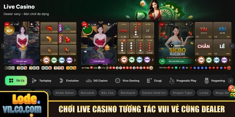 Chơi live casino tương tác vui vẻ cùng dealer