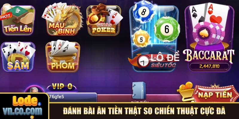 Đánh bài ăn tiền thật so chiến thuật cực đã