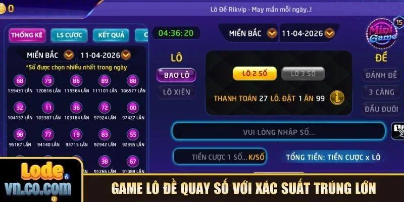 Game lô đề quay số với xác suất trúng lớn