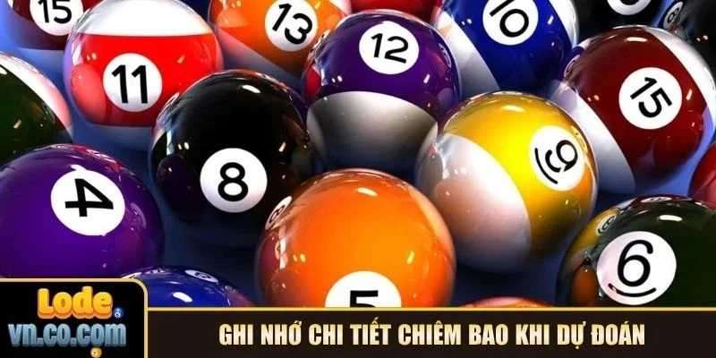 Ghi nhớ chi tiết chiêm bao khi dự đoán