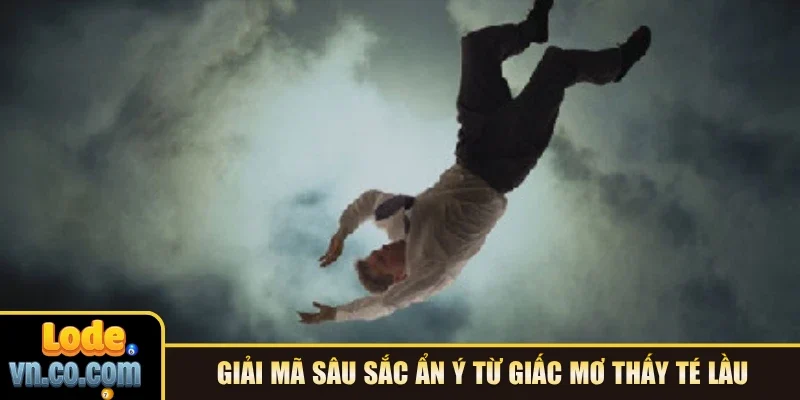 Giải mã sâu sắc ẩn ý từ giấc mơ thấy té lầu