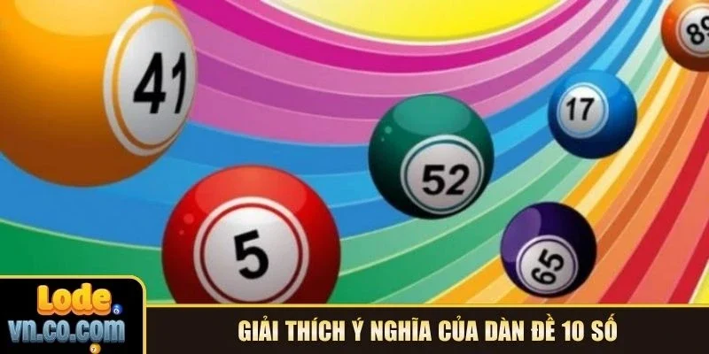 Giải thích ý nghĩa của dàn đề 10 số