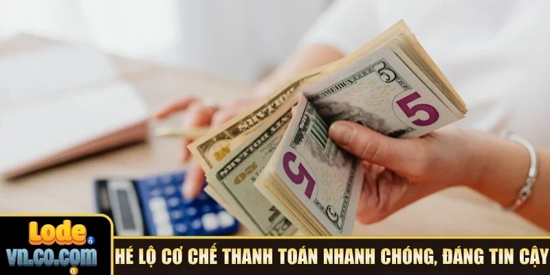 Hé lộ cơ chế thanh toán nhanh chóng và đáng tin cậy