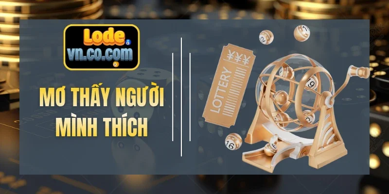 Mơ Thấy Người Mình Thích