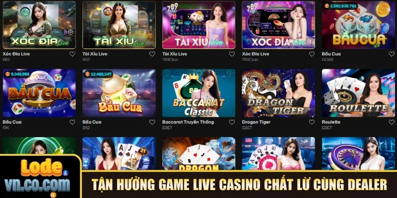 Tận hưởng game live casino chất lừ cùng dealer