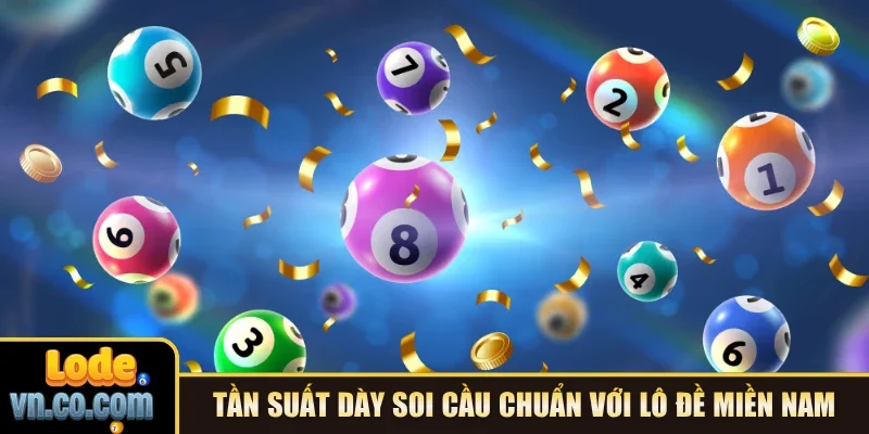 Tần suất dày soi cầu chuẩn với lô đề miền Nam