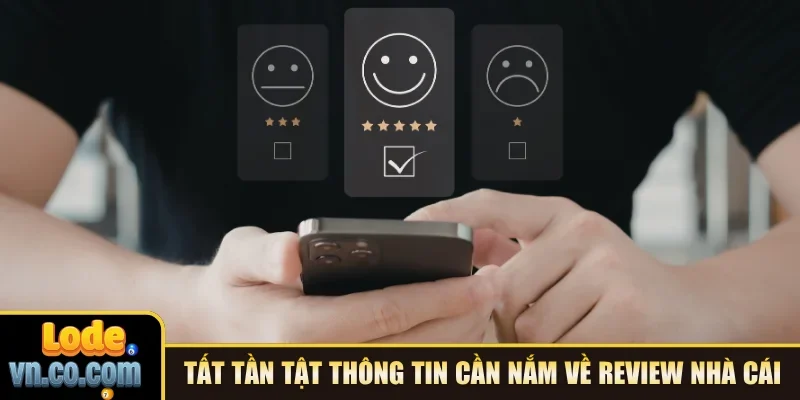 Tất tần tật thông tin cần nắm về review nhà cái